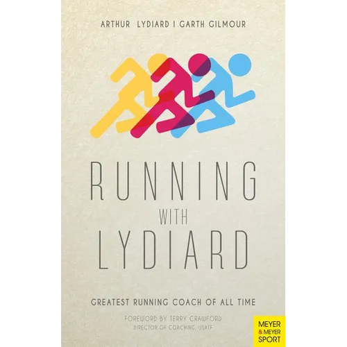 Running with Lydiard: Greatest Running Coach of All Time