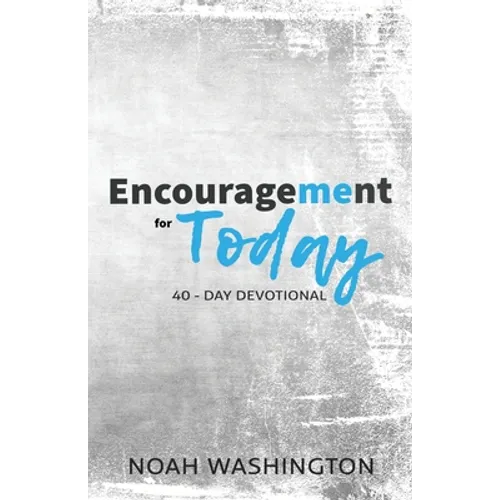 Encouragement for Today: 40-Day Devotional