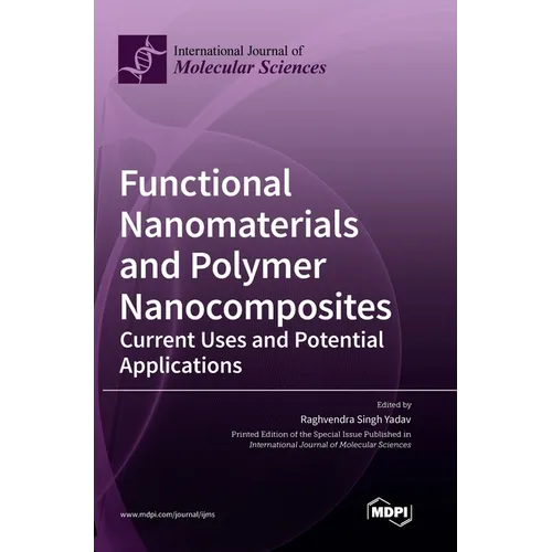 Functional Nanomaterials and Polymer Nanocomposites: Current Uses and Potential Applications