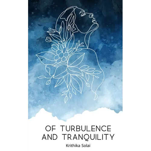 Of Turbulence And Tranquility
