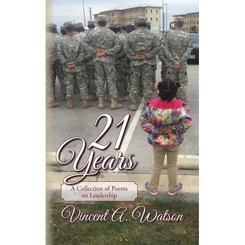 21 Years...A Collection of Poems on Leadership