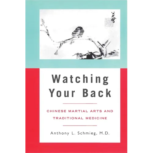 Watching Your Back: Chinese Martial Arts and Traditional Medicine