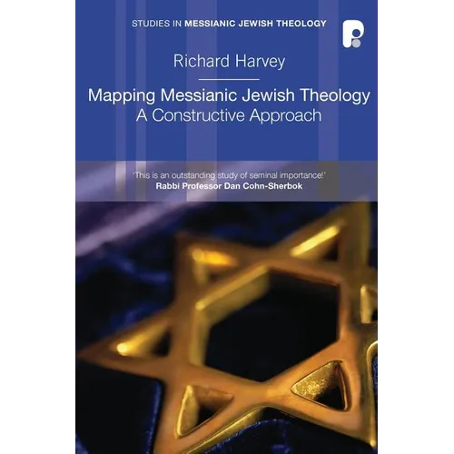 Mapping Messianic Jewish Theology: A Constructive Approach