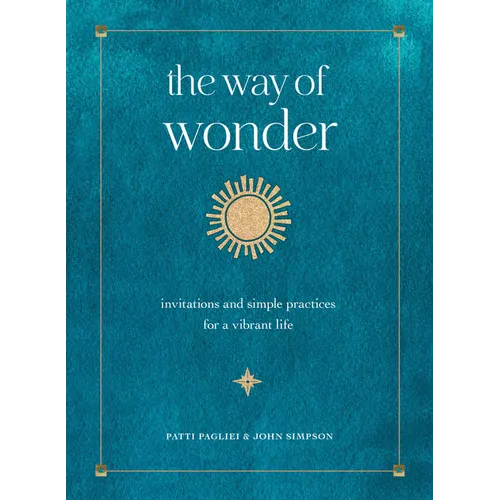 The Way of Wonder: Invitations and Simple Practices for a Vibrant Life