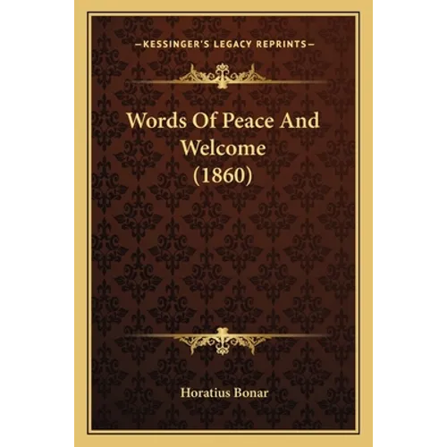 Words Of Peace And Welcome (1860)