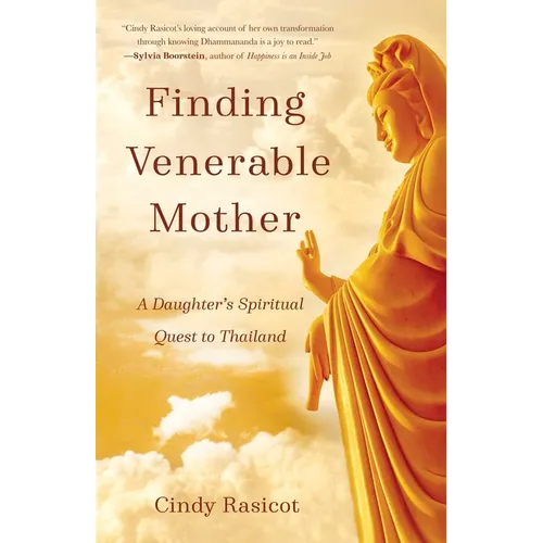 Finding Venerable Mother: A Daughter's Spiritual Quest to Thailand