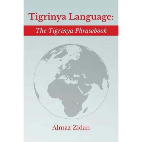 Tigrinya Language: The Tigrinya Phrasebook