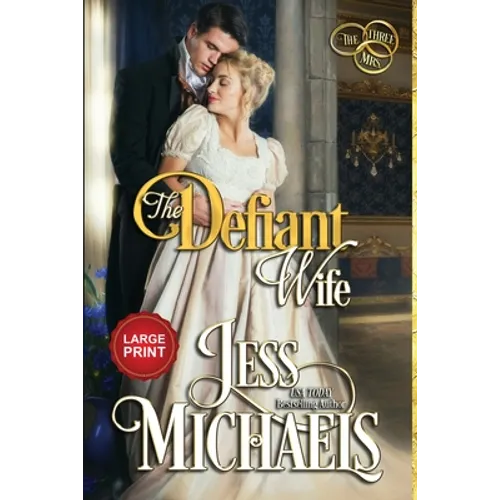 The Defiant Wife: Large Print Edition