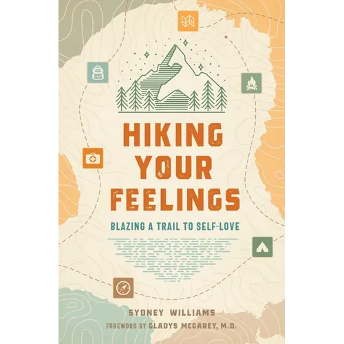 Hiking Your Feelings: Blazing a Trail to Self-Love