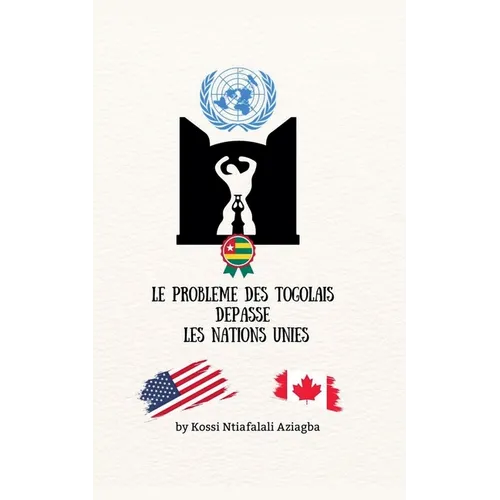 Le problème Des Togolais dépasse Les Nations-Unies