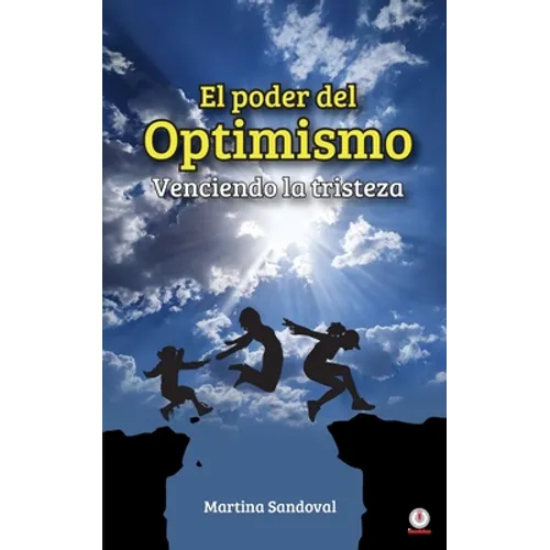 El poder del optimismo: Venciendo la tristeza