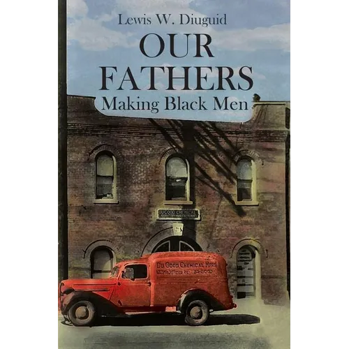 Our Fathers: Making Black Men
