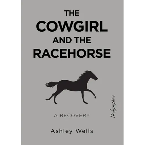 The Cowgirl and the Racehorse: A Recovery