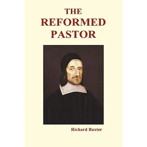 The Reformed Pastor (Hardback)