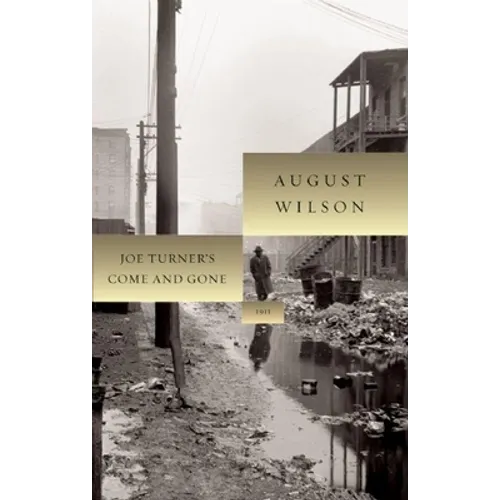 Joe Turner's Come and Gone: 1911