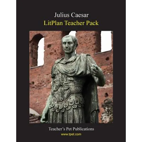 Litplan Teacher Pack: Julius Caesar
