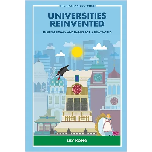Universities Reinvented: Shaping Legacy & Impact New World