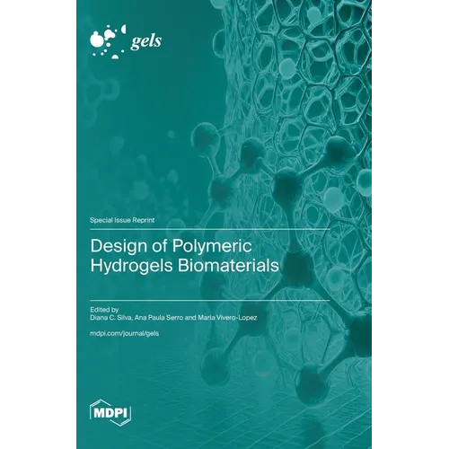 Design of Polymeric Hydrogels Biomaterials