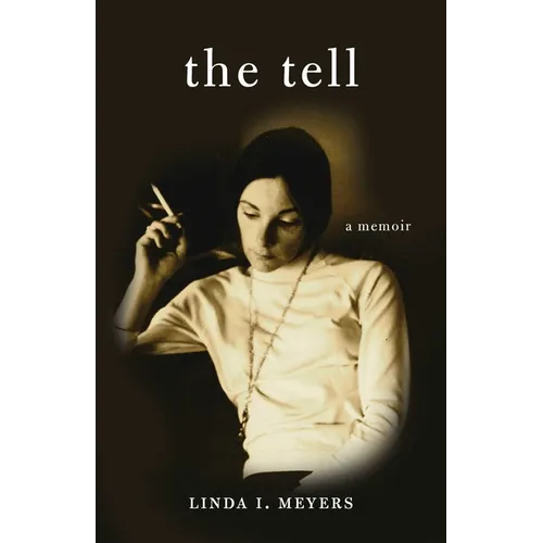 The Tell: A Memoir