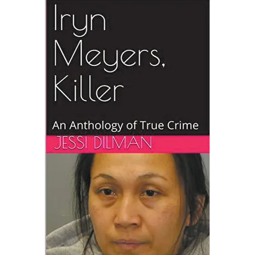 Iryn Meyers, Killer