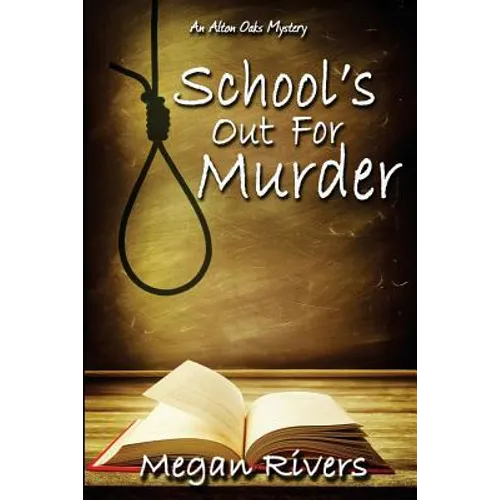 School's Out For Murder: An Alton Oaks Mystery