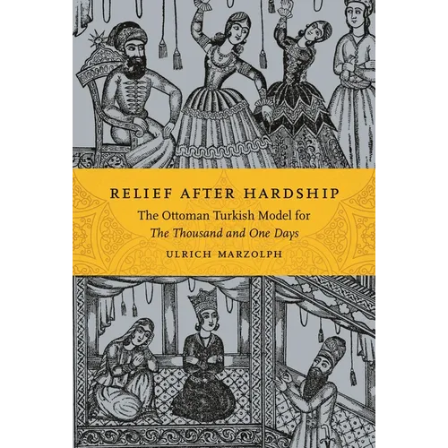 Relief After Hardship: The Ottoman Turkish Model for the Thousand and One Days