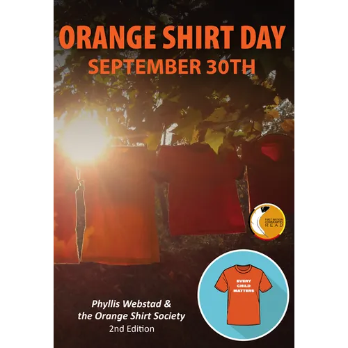 Orange Shirt Day: September 30th - Revised Edition: A Legend of Creation