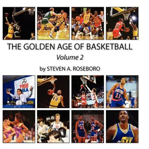The Golden Age of Basketball - Volume II