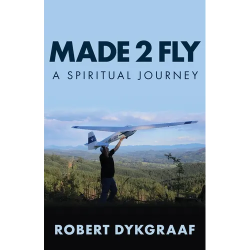 Made 2 Fly: A Spiritual Journey