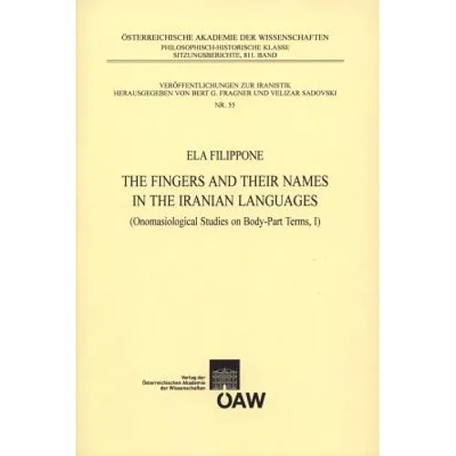 The Fingers and Their Names in the Iranian Languages (Onomasiological Studies on Body-Parts Terms, I)