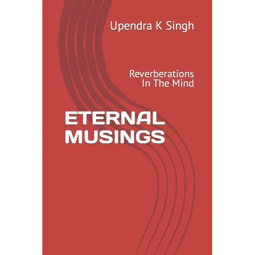 Eternal Musings: Reverberations In The Mind