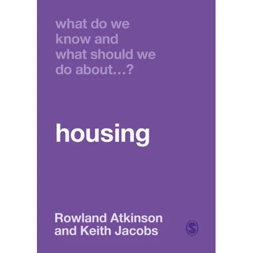 What Do We Know and What Should We Do About Housing?