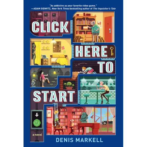 Click Here to Start (A Novel)