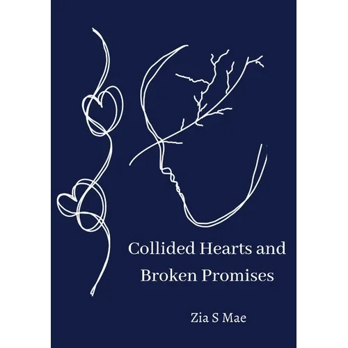 Collided Hearts and Broken Promises