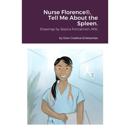 Nurse Florence(R), Tell Me About the Spleen.