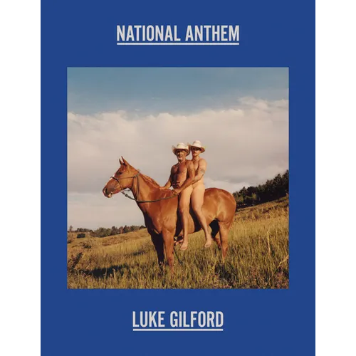 Luke Gilford: National Anthem: America's Queer Rodeo