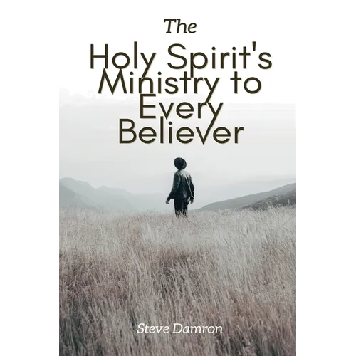 The Holy Spirit's Ministry to Every Believer