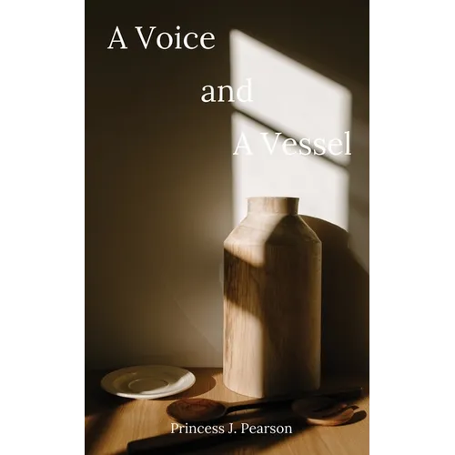 A Voice and A Vessel