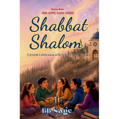 Shabbat Shalom: A Jewish Celebration of Rest, Repair and Wonder