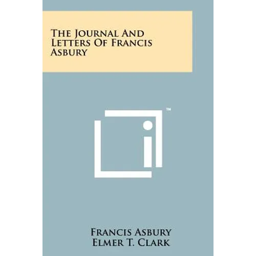 The Journal And Letters Of Francis Asbury