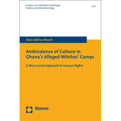 Ambivalence of Culture in Ghana's Alleged Witches' Camps: A Micro-Level Approach to Human Rights