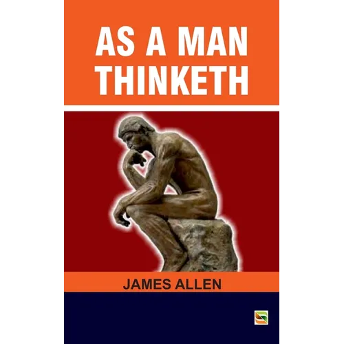 As a man Thinketh