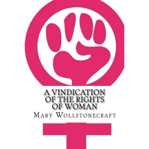 A Vindication of the Rights of Woman