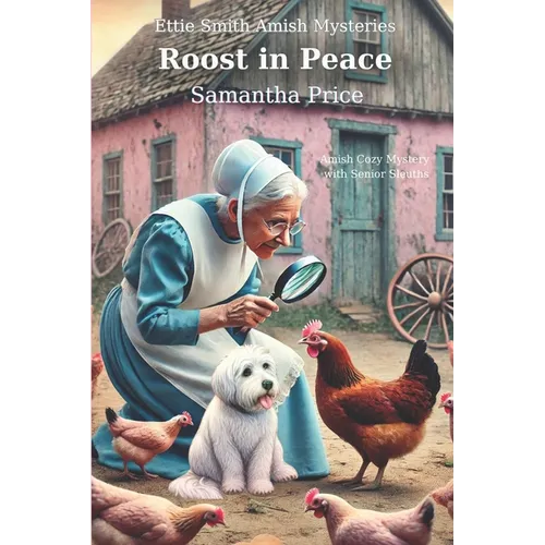 Roost in Peace: Amish Cozy Mystery with Senior Sleuths