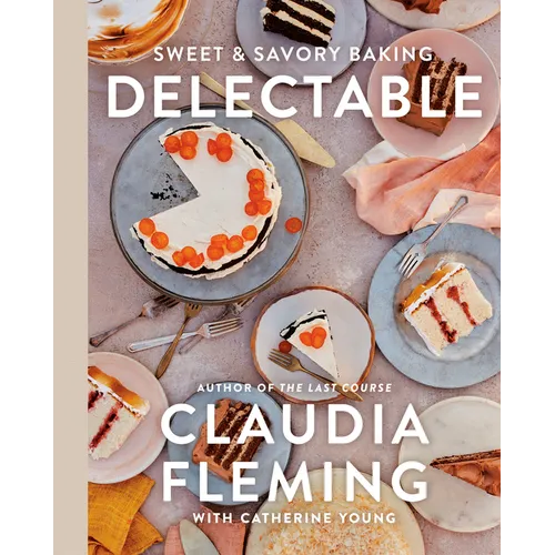 Delectable: Sweet & Savory Baking