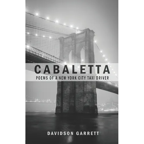 Cabaletta: Poems Of A New York City Taxi Driver