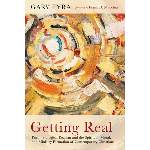 Getting Real: Pneumatological Realism and the Spiritual, Moral, and Ministry Formation of Contemporary Christians