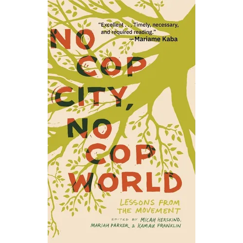 No Cop City, No Cop World: Lessons from the Movement