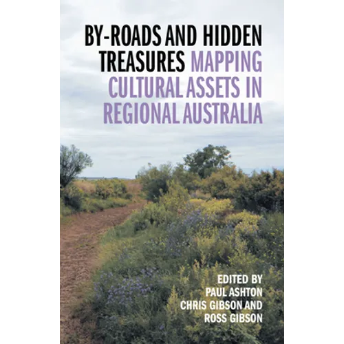 By-Roads and Hidden Treasures: Mapping Cultural Assets in Regional Australia