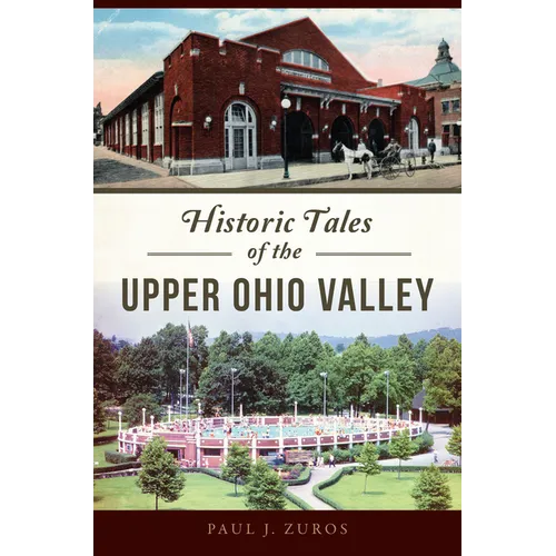 Historic Tales of the Upper Ohio Valley